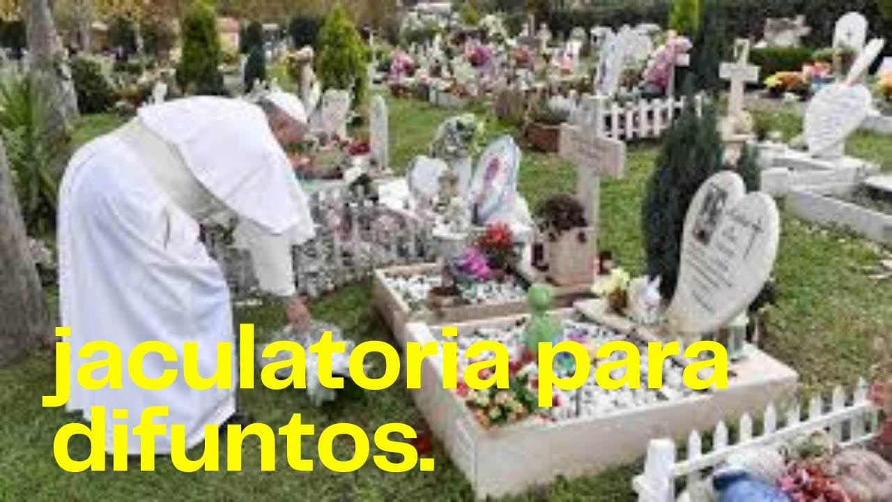 Jaculatorias para difuntos: 7 oraciones poderosas para recordar 13 jaculatorias para difuntos
