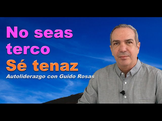 Tenaz significado: 7 razones para adoptarlo en tu vida 17 tenaz significado